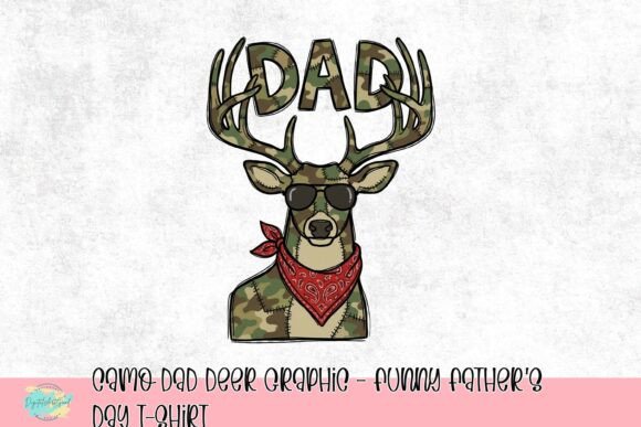 Camo Dad Deer Graphic: A Funny Father's Day T-Shirt Design