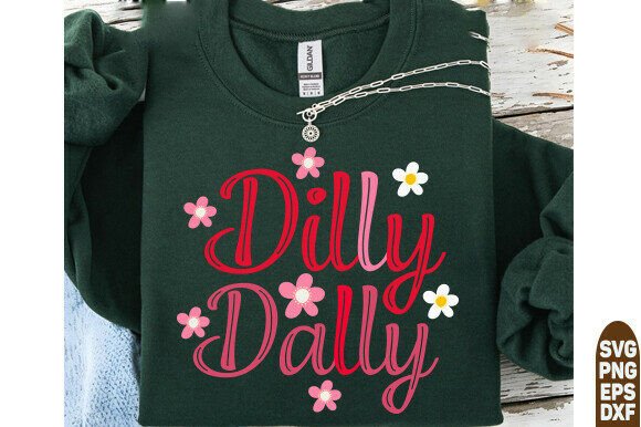 Dilly Dally PNG: Crafting a Memorable Brand with a Funny Graphic Tee PNG