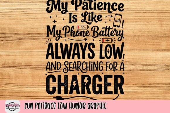 Fun Patience Low Humor Graphic: A Design That Gets It