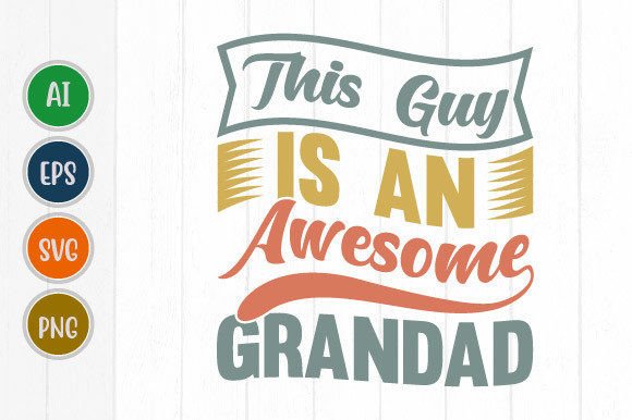 This Guy is an Awesome Grandad: More Than Just a Graphic